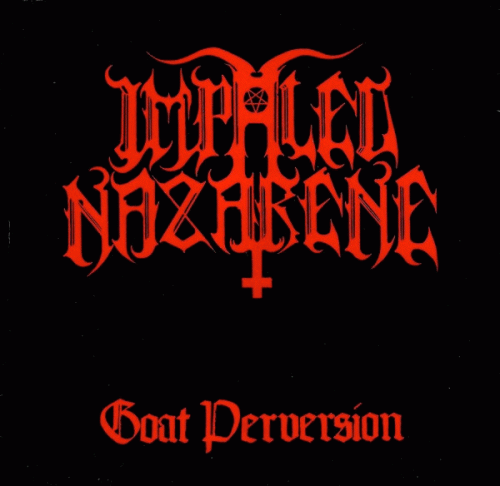 Impaled Nazarene : Goat Perversion